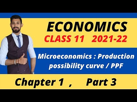 Production Possibility Curve | Microeconomics | Chapter 1 | Class 11