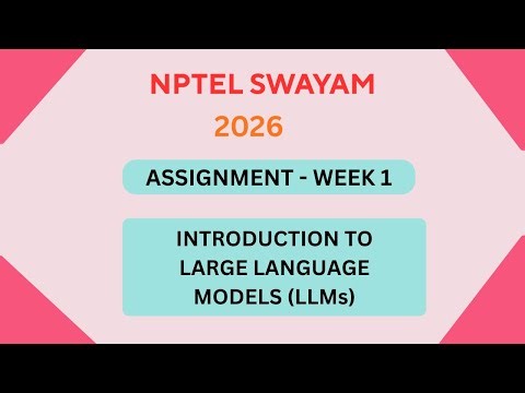 NPTEL Introduction to Large Language Models (LLMs) ASSIGNMENT 1 Solutions | Week 1 JAN 2026 #nptel
