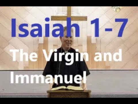 Isaiah 1-7, The Virgin and Immanuel (Isaiah Chapters: 1, 2, 3, 4, 5, 6, 7), Catholic Bible Study