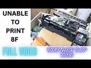 UNABLE TO PRINT 8F BROTHER PRINTER PROBLEM FIX | HOW TO REPAIR| FULL VIDEO