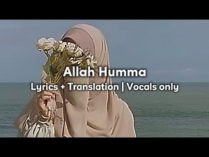 Allah humma - Siedd | Lyrics + Translation | Vocals only | A Heart melting Nasheed 🕊️✨
