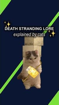 Death Stranding explained by cats