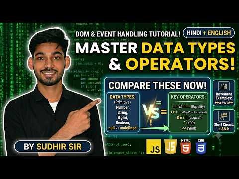 JavaScript Operators & Data Types Tutorial 🔥 | == vs ===, Increment & Logical Operators | Sudhir Sir