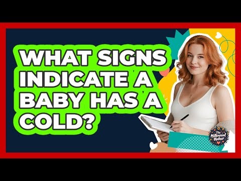 What Signs Indicate A Baby Has A Cold?