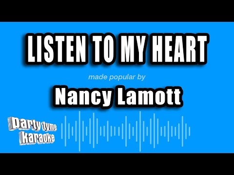 Nancy Lamott - Listen To My Heart (Karaoke Version)