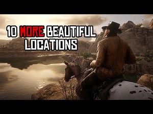 10 More Beautiful Locations in Red Dead Redemption 2