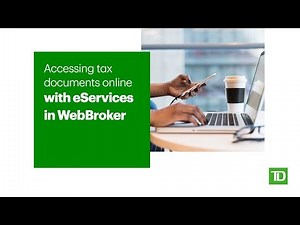 Accessing tax documents online with eServices in WebBroker