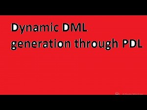 Dynamic DML Generation through PDL.