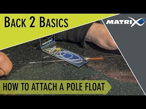 *** Coarse & Match Fishing TV *** How to attach a pole float