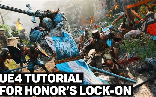 UE4教程【荣耀战魂】For Honor 锁敌教程 附源码
