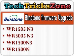 binatone wr3005 N3 and wr1505N3 firmware upgrade step to step