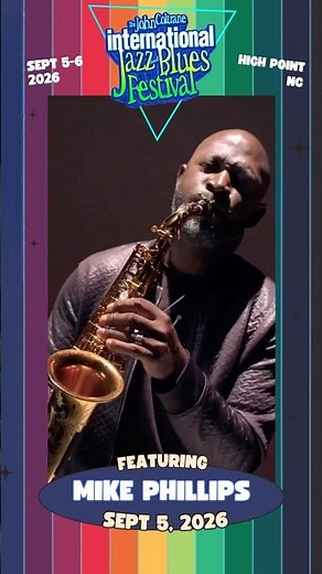 Mike Phillips 🎷 Joins Coltrane JazzFest!