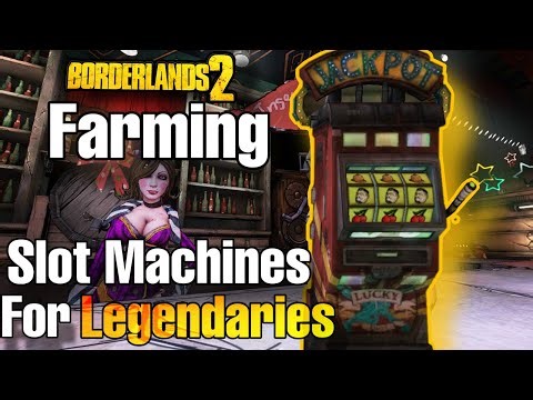 Borderlands 2 | Farming Slot Machines For Legendaries