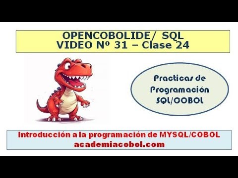 video 31 - Clase 24 - Introducción a la programación de SQL/COBOL. #OPENCOBOLIDE #ESQLOC #mysql