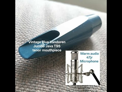 Vintage blue Vandoren jumbo java T95 tenor mouthpiece and the Warm audio 47jr microphone.