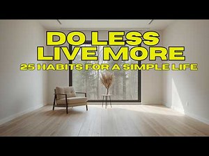 25 Minimalist Habits That Simplified My Life 🌿