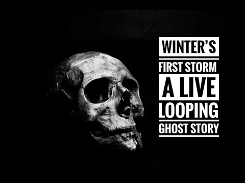 A Live Looping Ghost Story: 'Winter's First Storm' #livelooping #musicperformance #electronicmusic