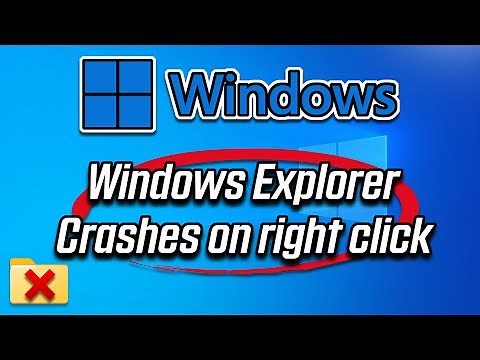 Windows Explorer Crashes on Right Click FIX - [Tutorial]
