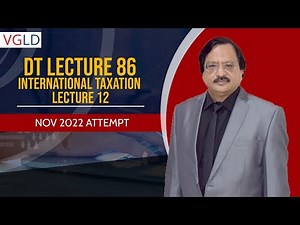 DT Lecture 86 International Taxation Lecture 12
