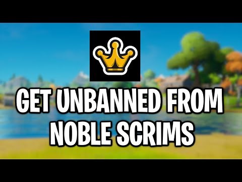 How To Get Unbanned On Noble Practice Scrims (100% works)