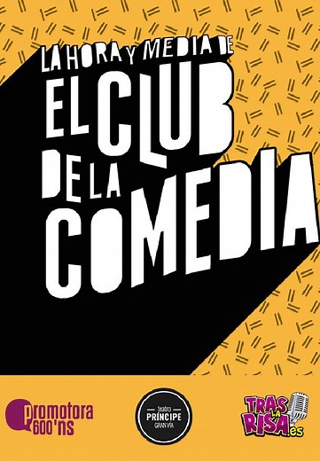 La Hora y Media de El Club de la Comedia - Teatro Príncipe Gran Vía - Teatro Madrid