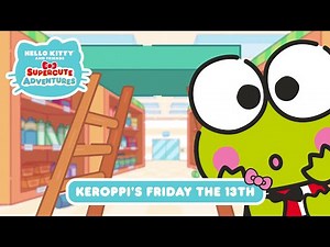 Keroppi’s Friday the 13th | Hello Kitty and Friends Supercute Adventures S5 EP 04