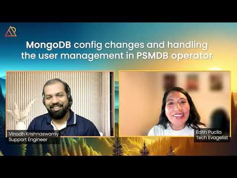 MongoDB Config Changes and Handling User Management in the PSMDB Operator