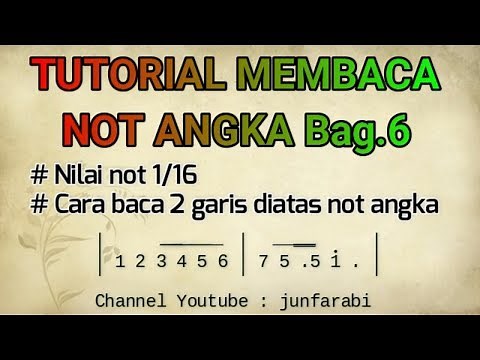 tutorial cara baca not angka - bagian 6: praktek membaca not angka nilai not 1/16