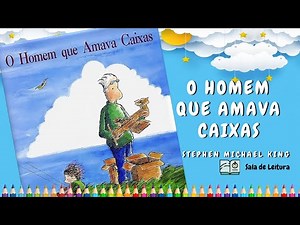 O homem que amava caixas [Canal Sala de Leitura (História infantil)]