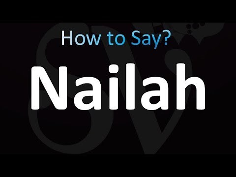How to Pronounce Nailah