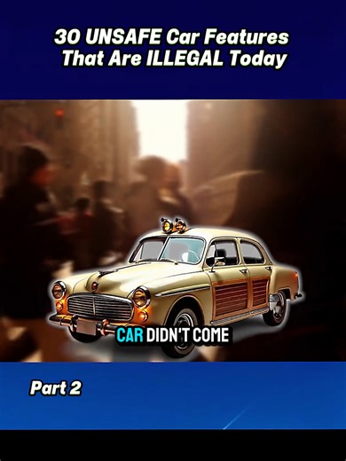 Part 2. 30 UNSAFE Car Features That Are ILLEGAL Today!#MuscleCar #ClassicCars #V8Power #EngineWars #CarEnthusiast #Horsepower #CarTips #trucking #usa #LEGENDARY