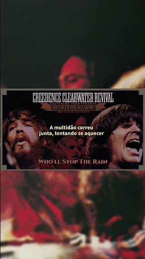 Who'll Stop The Rain with Portuguese lyrics!