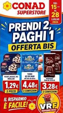 CONAD Superstore: PRENDI 2 PAGHI 1 🔥 Offerte dal 15 al 28 Luglio 2026