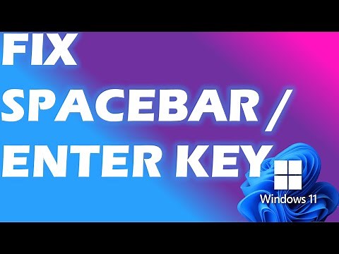 Fix Spacebar or Enter key is not working in Windows 11 and Windows 10