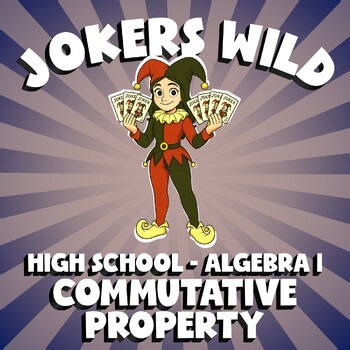Commutative Property JOKERS WILD Math Game - No Prep Algebra 1 Review Activity