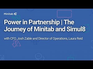 Power in Partnership | The Journey of Minitab and Simul8