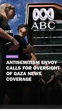 Australian antisemitism envoy says news coverage of Gaza responsible for antisemitism surge