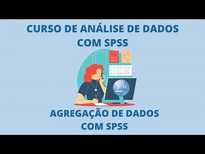 SPSS - Data Aggregation in SPSS