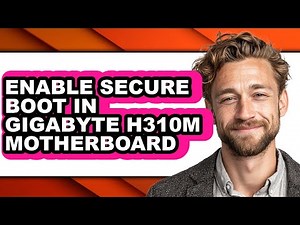 How to Enable Secure Boot in Gigabyte H310m Motherboard - Step by Step