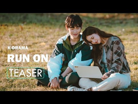 Run On (2020)ㅣK-Drama Trailerㅣ1