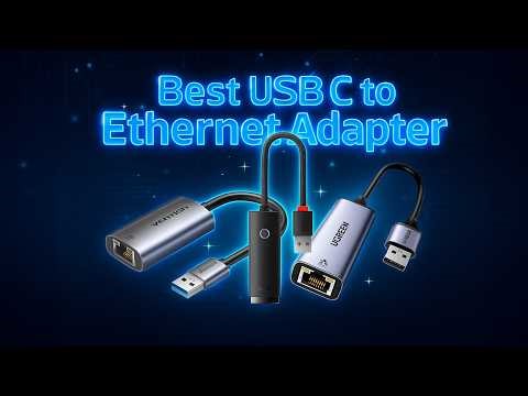 Best USB-C to Ethernet Adapters 2025 | Superfast Wired Internet for Laptops & MacBooks!