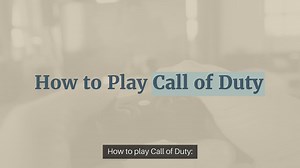 How to play Call of Duty