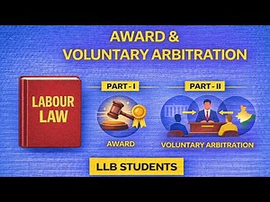Award & Voluntary Arbitration Explained | Industrial Disputes Act, 1947 | LLB Students