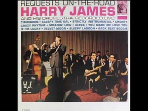 Sleepy Time Gal – from the 1962 Harry James LP Requests On-The-Road
