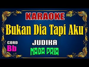KARAOKE - Bukan Dia Tapi AKu [ Judika ] Nada Pria