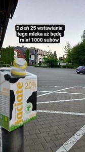 Dzień 25 wstawiania tego mleka aż będę miał 1000 #mleko subów