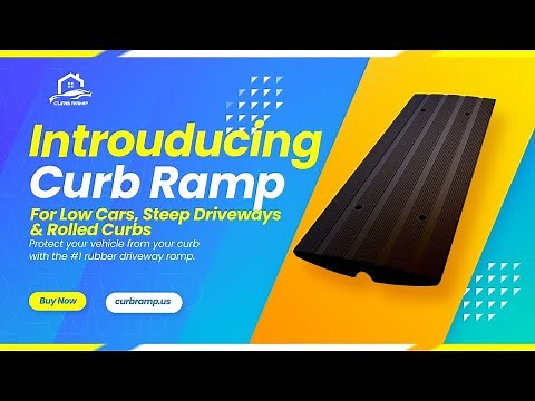 Curb Ramp - The #1 Driveway Ramp For Low Cars, Steep Driveways & Rolled Curbs