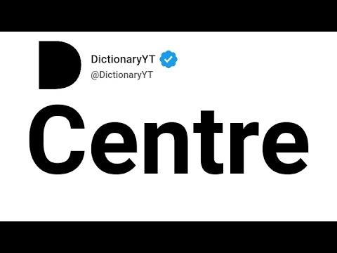 Centre Meaning In French