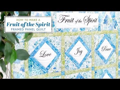 How to Make the Fruit of the Spirit Framed Panel Quilt | Shabby Fabrics
