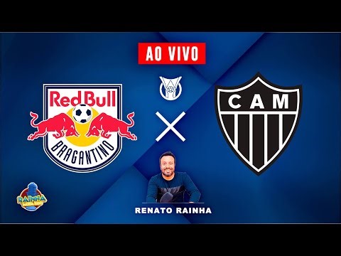 RED BULL BRAGANTINO 2 X 0 ATLÉTICO-MG - AO VIVO - BRASILEIRÃO 2025 - RAINHA NARRA TUDO